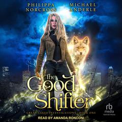 The Good Shifter Audiobook, by Michael Anderle