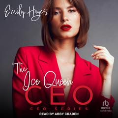The Ice Queen CEO Audiobook, by Emily Hayes