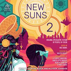 New Suns 2: Original Speculative Fiction by People of Color Audiobook, by Nisi Shawl