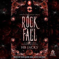 Rock Fall: A Paranormal Gargoyle Romance Audiobook, by HB Jacks
