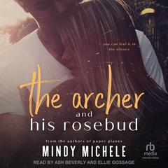 The Archer and His Rosebud Audiobook, by 