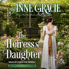 The Heiress’s Daughter Audiobook, by Anne Gracie