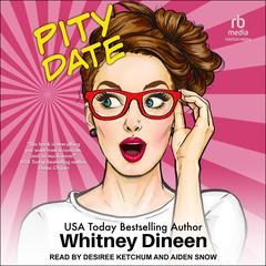 Pity Date Audiobook, by Whitney Dineen