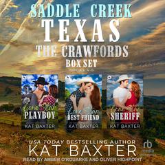 Saddle Creek, TX: The Crawfords Box Set #2 Audiobook, by Kat Baxter