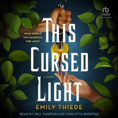 This Cursed Light Audiobook, by Emily Thiede