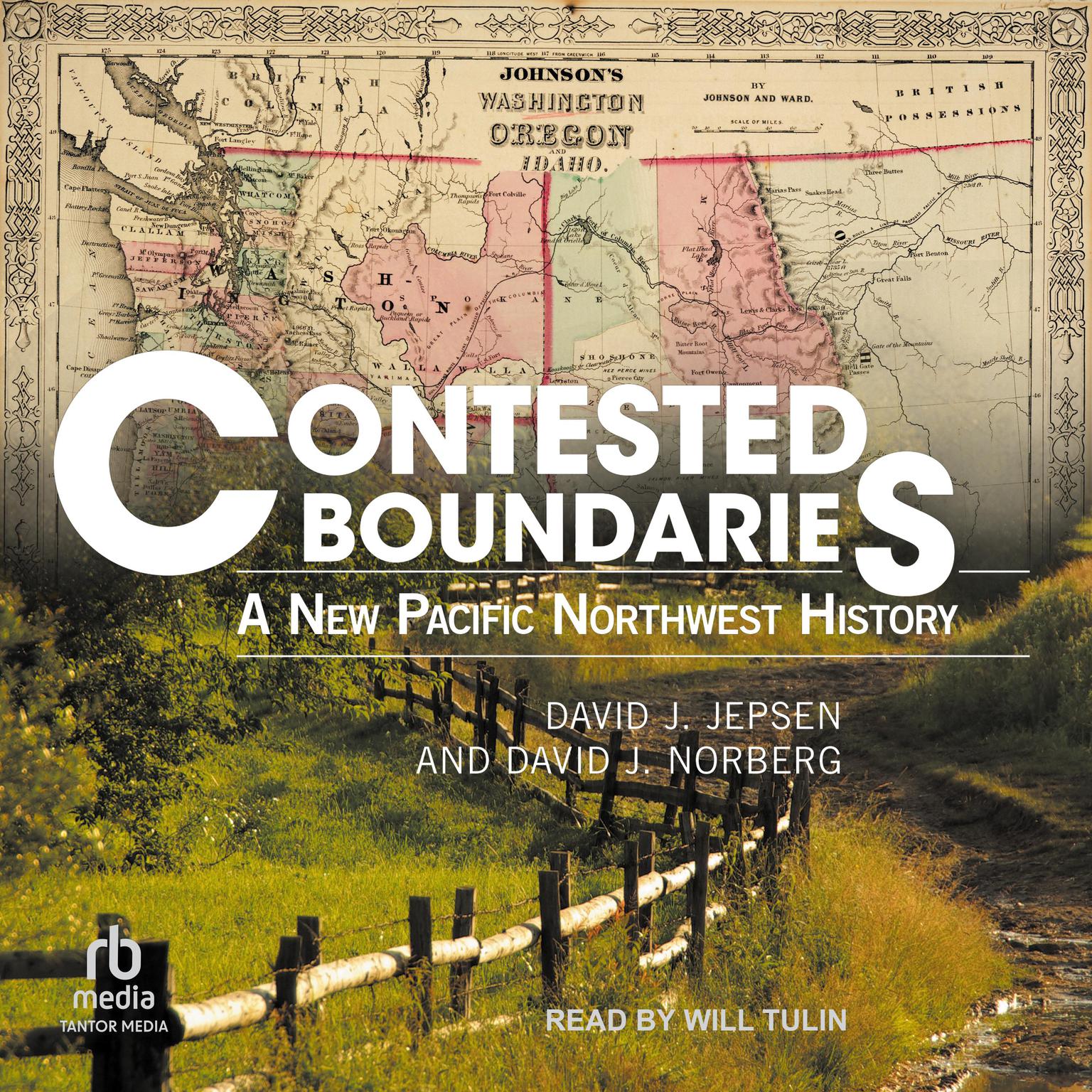 Contested Boundaries: A New Pacific Northwest History Audiobook, by David J. Jepsen