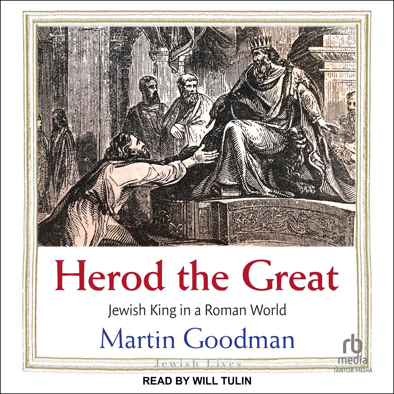 Herod the Great: Jewish King in a Roman World Audiobook, by Martin Goodman