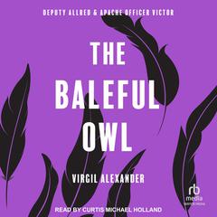 The Baleful Owl Audiobook, by Virgil Alexander