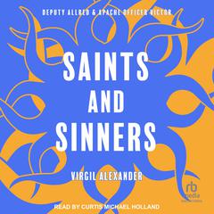 Saints and Sinners Audiobook, by Virgil Alexander