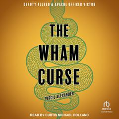 The Wham Curse Audiobook, by Virgil Alexander