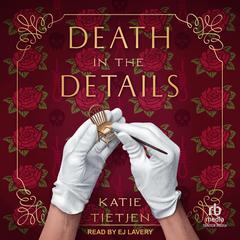 Death in the Details: A Novel Audiobook, by Katie Tietjen