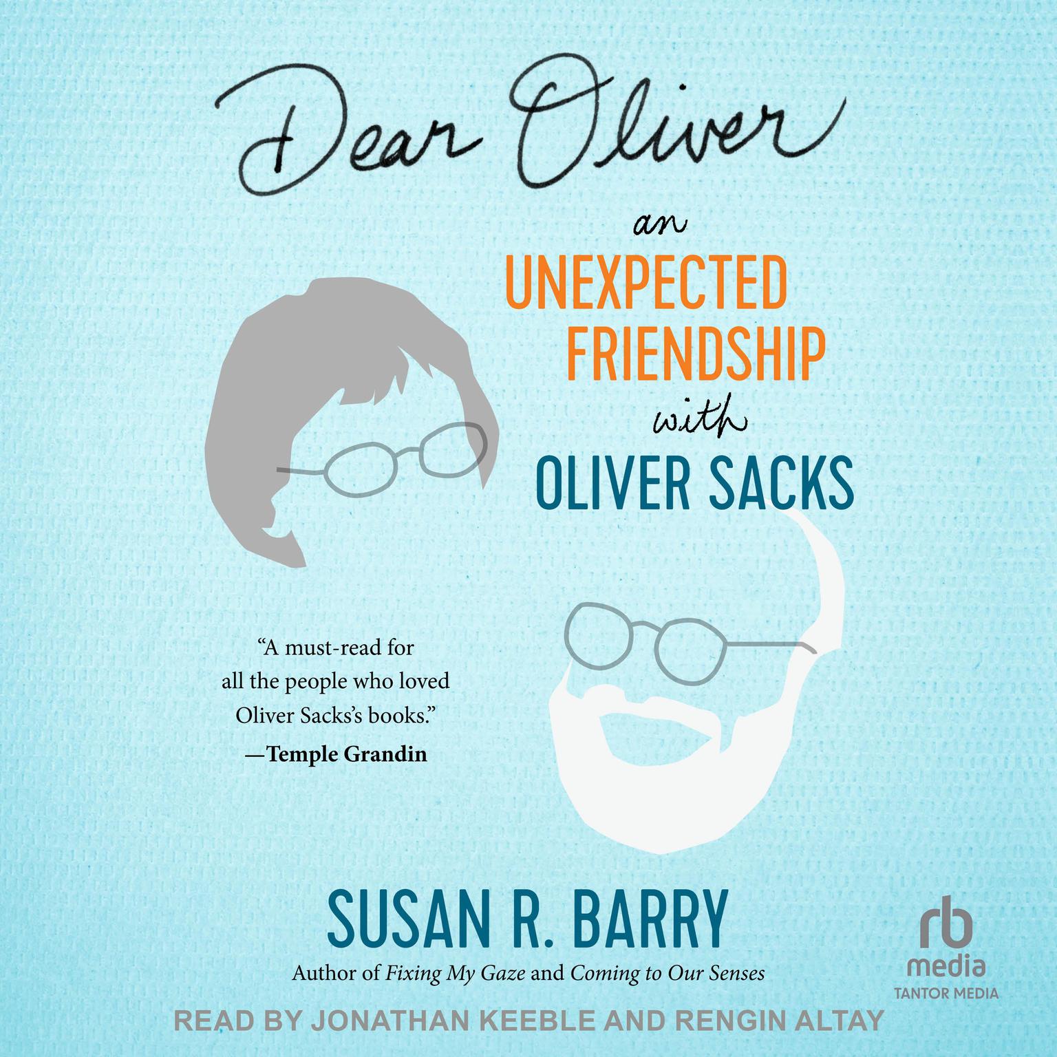 Dear Oliver: An Unexpected Friendship with Oliver Sacks Audiobook, by Susan R. Barry