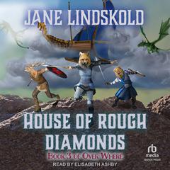 House of Rough Diamonds Audiobook, by Jane Lindskold