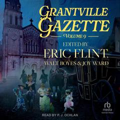 Grantville Gazette IX Audiobook, by Eric Flint, Walt Boyes, Joy Ward