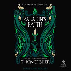 Paladins Faith Audiobook, by T. Kingfisher