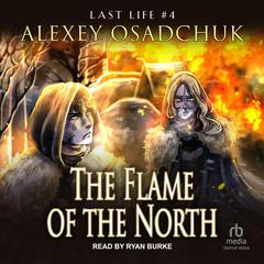 The Flame of the North Audiobook, by Alexey Osadchuk