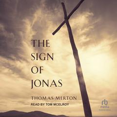 The Sign of Jonas Audiobook, by Thomas Merton