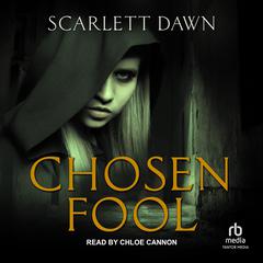Chosen Fool Audiobook, by Scarlett Dawn