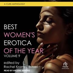 Best Womens Erotica of the Year, Volume 9 Audiobook, by Rachel Kramer Bussel