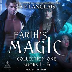 Earth's Magic Collection One: Books 1 – 3 Audibook, by Eve Langlais