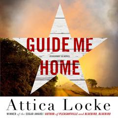 Guide Me Home Audibook, by Attica Locke