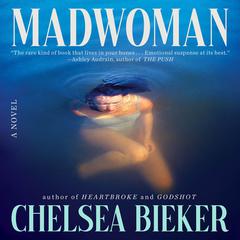 Madwoman: A Novel Audiobook, by 