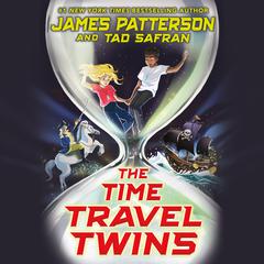 The Time Travel Twins Audiobook, by James Patterson