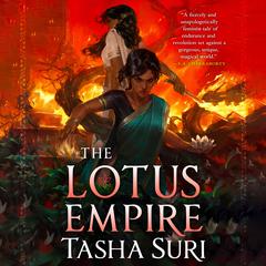 The Lotus Empire Audiobook, by Tasha Suri