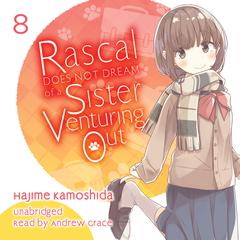 Rascal Does Not Dream of a Sister Venturing Out Audiobook, by 