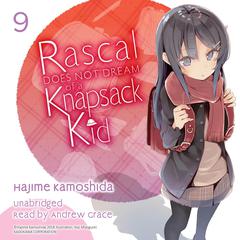 Rascal Does Not Dream of a Knapsack Kid Audiobook, by Hajime Kamoshida