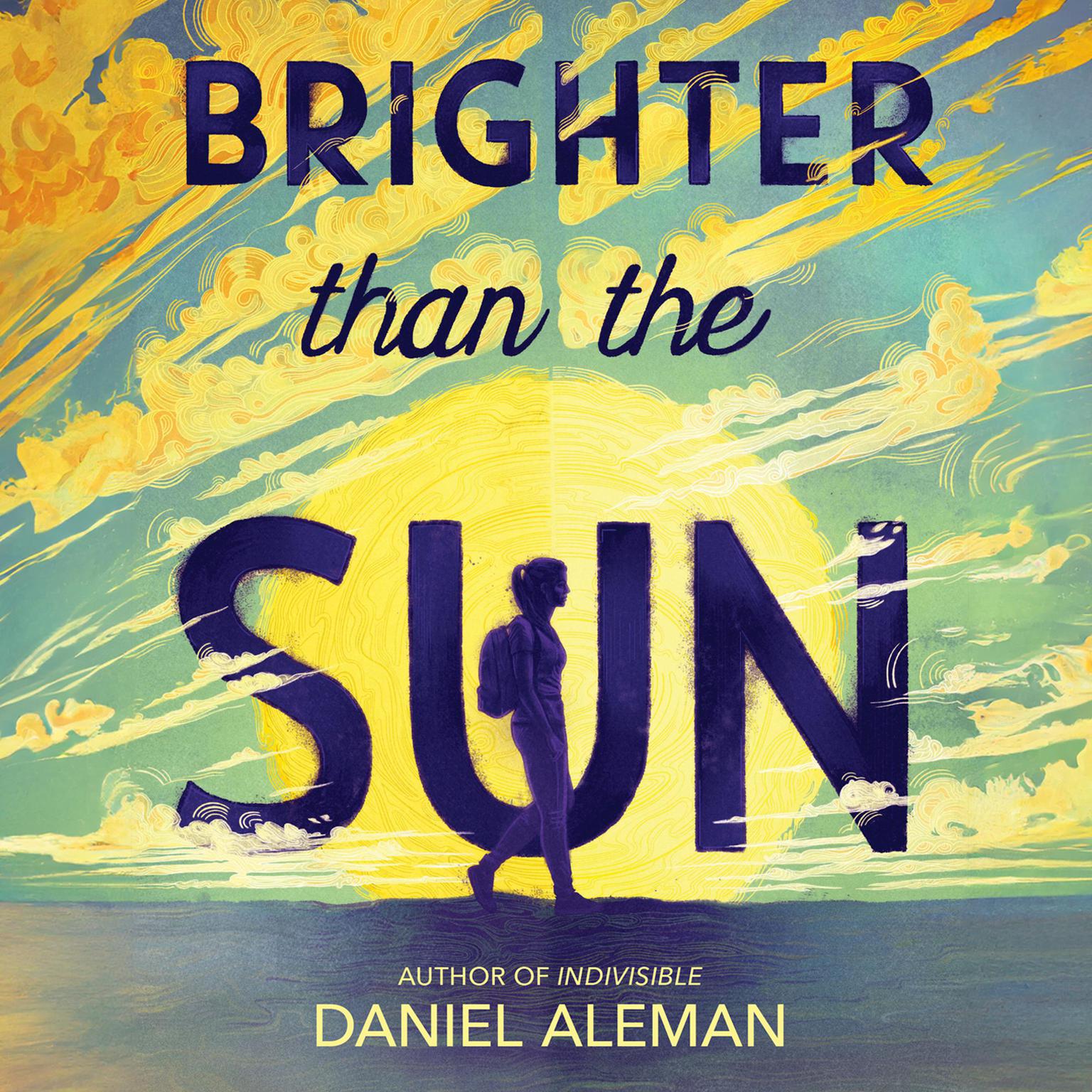 Brighter Than the Sun Audiobook, by Daniel Aleman