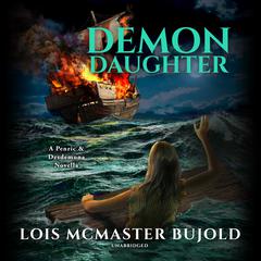 Demon Daughter: A Penric and Desdemona Novella Audiobook, by Lois McMaster Bujold