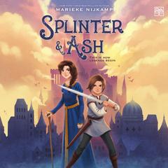 Splinter & Ash Audiobook, by Marieke Nijkamp