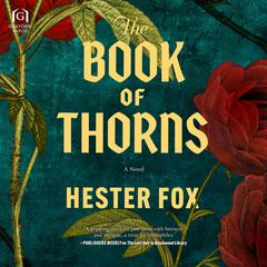 The Book of Thorns Audiobook, by Hester Fox