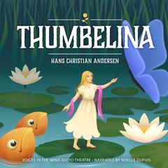 Thumbelina Audiobook, by Hans Christian Andersen