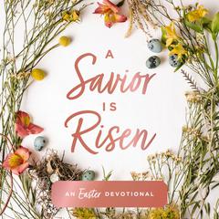 A Savior Is Risen: An Easter Devotional Audiobook, by Susan Hill