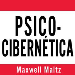 Psico-Cibernética Audiobook, by Maxwell Maltz
