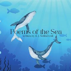 Poems of the Sea Audiobook, by K. J. Neithercutt