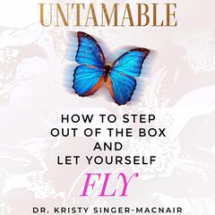 Untamable Audiobook, by Kristy Singer MacNair