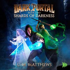 Shards of Darkness Audiobook, by C. M. Matthews