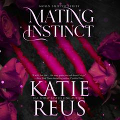 Mating Instinct Audiobook, by Katie Reus