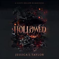 Hollowed: A Sleepy Hollow Reimagining Audiobook, by Jessica S. Taylor