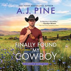 Finally Found My Cowboy Audiobook, by A. J. Pine