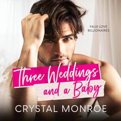 Three Weddings and a Baby Audiobook, by Crystal Monroe