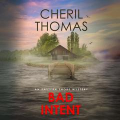 Bad Intent Audiobook, by Cheril Thomas