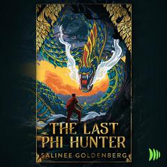 The Last Phi Hunter Audiobook, by Salinee Goldenberg