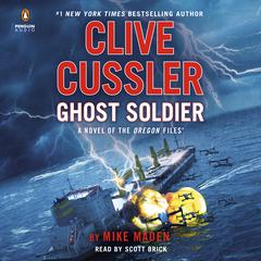 Clive Cussler Ghost Soldier Audiobook, by Mike Maden