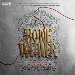 Bone Weaver Audiobook, by Aden Polydoros