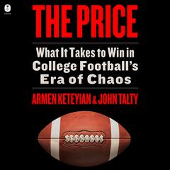 The Price: What It Takes to Win in College Football’s Era of Chaos Audiobook, by Armen Keteyian