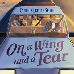 On a Wing and a Tear Audiobook, by Cynthia Leitich Smith